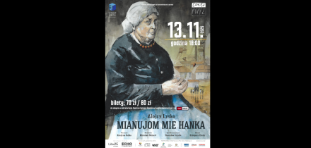 „Mianujom mie Hanka” w Świętochłowicach – wyjątkowy spektakl już 13 listopada